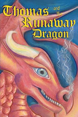 Thomas and the Runaway Dragon - Burke, Eric (Editor), and Burke, Sarah J