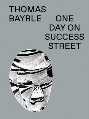 Thomas Bayrle: One Day On Success Street - Bayrle, Thomas (Artist), and Gartenfeld, Alex (Editor), and Holert, Tom