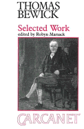 Thomas Bewick: Selected Poems - Bewick, Thomas, and Marsack, Robyn (Editor)