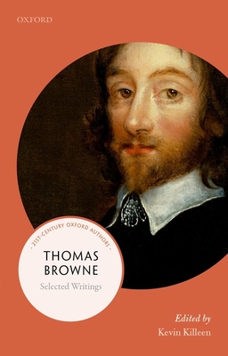 Thomas Browne: Selected Writings - Killeen, Kevin (Editor)