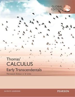 Thomas' Calculus: Early Transcendentals in SI Units - Thomas, George, and Weir, Maurice, and Hass, Joel