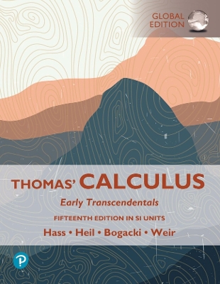 Thomas' Calculus: Early Transcendentals, SI Units - Hass, Joel, and Heil, Christopher, and Weir, Maurice