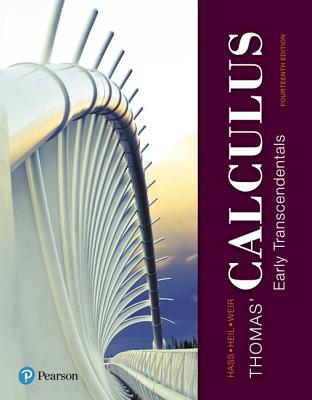 Thomas' Calculus: Early Transcendentals - Hass, Joel, and Heil, Christopher, and Weir, Maurice