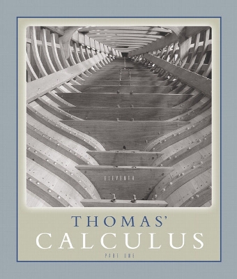 Thomas' Calculus Part 1 (Single Variable, CHS. 1-11) - Thomas, George Brinton, and Weir, Maurice D, and Hass, Joel R