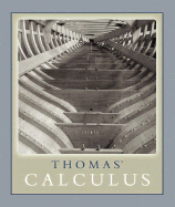 Thomas' Calculus - Thomas, George Brinton, and Hass, Joel R, and Giordano, Frank R