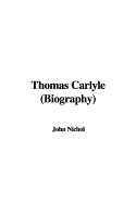 Thomas Carlyle: Biography