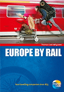 Thomas Cook Europe by Rail: Your Guide to Exploring Europe on a Budget