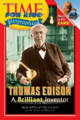 Thomas Edison: A Brilliant Inventor - Time for Kids Magazine, and DeMauro, Lisa