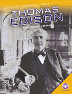 Thomas Edison: World-Changing Inventor: World-Changing Inventor