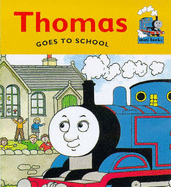 Thomas Goes to School - Awdry, Christopher