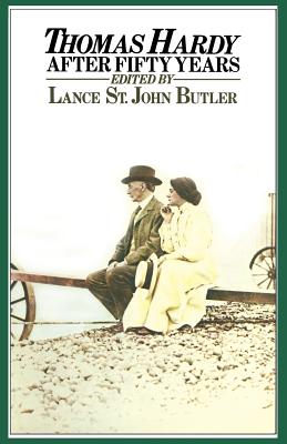 Thomas Hardy After Fifty Years - Butler, Lance St John (Editor)