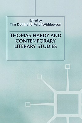 Thomas Hardy and Contemporary Literary Studies - Dolin, T (Editor), and Widdowson, P (Editor)