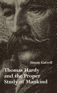 Thomas Hardy and the Proper Study of Mankind