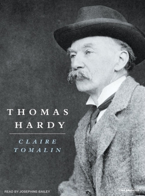 Thomas Hardy - Tomalin, Claire, and Bailey (Narrator)