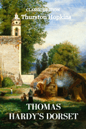 Thomas Hardy's Dorset: With original illustrations