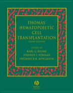 Thomas' Hematopoietic Cell Transplantation 3e - Blume, Karl G (Editor), and Forman, Stephen J (Editor), and Appelbaum, Frederick R (Editor)