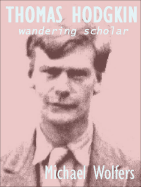 Thomas Hodgkin: Wandering Scholar - Wolfers, Michael