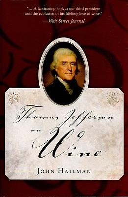 Thomas Jefferson on Wine - Hailman, John