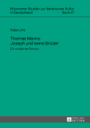 Thomas Manns Joseph und seine Brueder: Ein moderner Roman