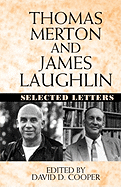 Thomas Merton and James Laughlin: Selected Letters
