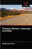 Thomas Merton i Ameryka Laci ska