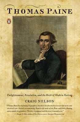 Thomas Paine: Enlightenment, Revolution, and the Birth of Modern Nations - Nelson, Craig