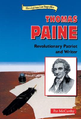 Thomas Paine: Revolutionary Patriot and Writer - McCarthy, Pat