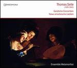 Thomas Selle: Geistliche Concertlein; Newe amorsische Liedlein
