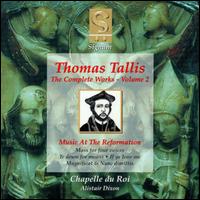 Thomas Tallis: Music at the Reformation - Chapelle du Roi (choir, chorus)