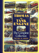 Thomas the Tank Engine: The Complete Collection - Awdry, Wilbert Vere, Reverend, and Sibley, Brian (Afterword by)