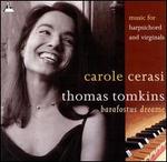 Thomas Tomkins: Barafostus' Dream - Carole Cerasi (virginal); Carole Cerasi (harpsichord); James Johnstone (harpsichord)