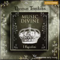 Thomas Tomkins: Music Divine - I Fagiolini