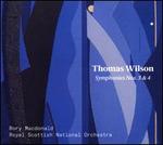 Thomas Wilson: Symphonies Nos. 3 & 4
