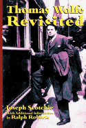 Thomas Wolfe Revisited