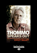 Thommo Speaks Out: The Authorised Biography of Jeff Thomson