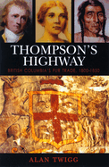 Thompson's Highway: The Literary Origins of British Columbia, Volume 3