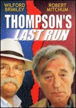 Thompson's Last Run