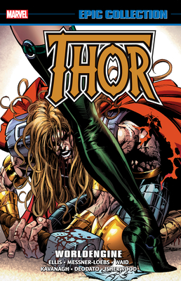 Thor Epic Collection: Worldengine - Ellis, Warren (Text by), and Messner-Loebs, William (Text by), and Waid, Mark (Text by)