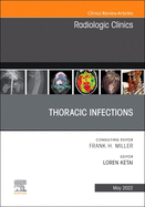 Thoracic Infections, an Issue of Radiologic Clinics of North America: Volume 60-3