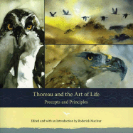 Thoreau and the Art of Life: Precepts and Principles - MacIver, Roderick (Editor)