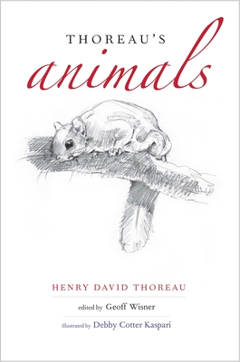 Thoreau's Animals - Thoreau, Henry David, and Wisner, Geoff (Editor)