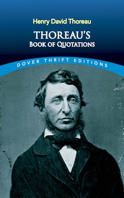 Thoreau's Book of Quotations - Thoreau, Henry David, and Blaisdell, Bob (Editor)