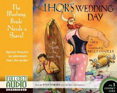 Thor's Wedding Day - Coville, Bruce, and Sparkes, Ryan (Read by), and Full Cast Family (Read by)