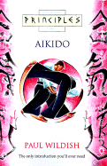 Thorsons principles of aikido - Wildish, Paul