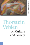 Thorstein Veblen on Culture and Society
