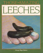 Those Amazing Leeches - Halton, Cheryl M