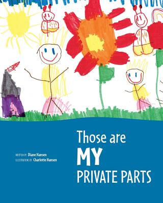 Those are MY Private Parts - Hansen, Diane