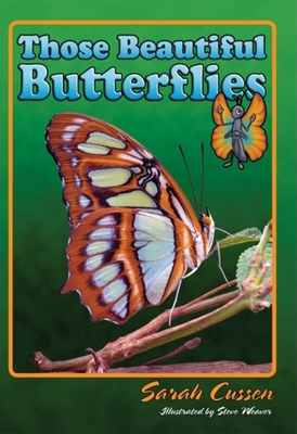 Those Beautiful Butterflies - Cussen, Sarah, and Weaver, Steve