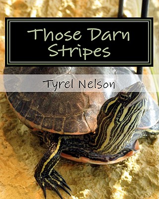 Those Darn Stripes - Nelson, Tyrel