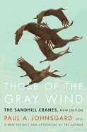 Those of the Gray Wind: The Sandhill Cranes, New Edition